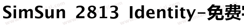 SimSun 2813 Identity字体转换